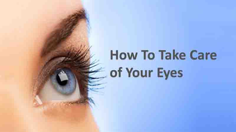 Take care of these 9 things to keep your eyes healthy
